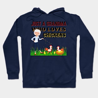 JUST A GRANDMA WHO LOVES CHICKENS | Funny Chicken Quote | Farming Hobby Hoodie